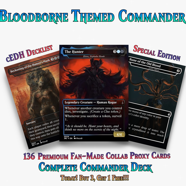 Bloodborne Themed MTG Proxy Commander Deck - 136 Cards | ProxyTCG