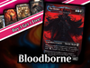 Bloodborne Themed Commander Deck - 136+ Cards | PrimeDecks