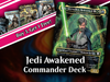 | New | JEDI AWAKENED – STAR WARS-THEMED COMMANDER DECK | 100-PIECE | PrimeDecks